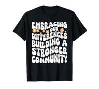 Building A Stronger Communuty - Anti Bullying Kindness T-Shirt