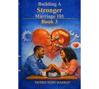 Building A Stronger Marriage 101 - Book 3