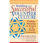 Building a Successful Volunteer Culture: Finding Meaning in Service in the Jewish Community