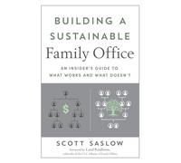 Building a Sustainable Family Office: An Insider’s Guide to What Works and What Doesn’t