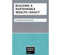 Building a Sustainable Wealth Legacy - Strategies for Families
