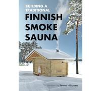 Building a Traditional Finnish Smoke Sauna (Traditional Finnish Log House)