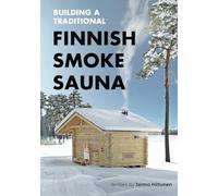 Building a Traditional Finnish Smoke Sauna (Traditional Finnish Log House)