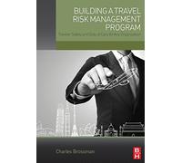 Building a Travel Risk Management Program: Traveler Safety and Duty of Care for Any Organization