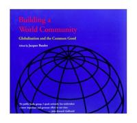 Building a World Community : Globalisation and the Common Good