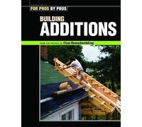 Building Additions (For Pros By Pros)