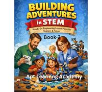 Building Adventures in STEM: Hands-On Engineering Lesson Plans for Trainers & Tutors Book-2