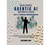 Building Agentic AI Workflows: 3