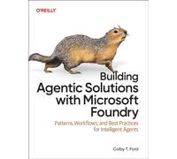 Building Agentic Solutions with Microsoft Foundry