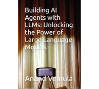 Building AI Agents with LLMs: Unlocking the Power of Large Language Models