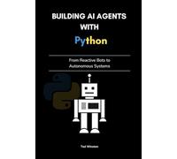 Building AI agents with Python: From Reactive Bots to Autonomous Systems