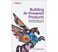 Building AI-Powered Products by Marily Nika - 9781098152703
