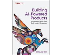 Building AI-Powered Products: The Essential Guide to AI and Genai Product Management