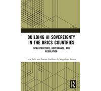 Building AI Sovereignty in the BRICS Countries : Infrastructure, Governance, and Regulation