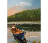Building an Adirondack Guideboat: Reproductions of a unique regional classic