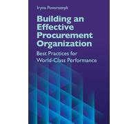 Building an Effective Procurement Organization: Best Practices for World-Class Performance