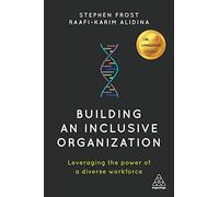 Building an Inclusive Organization: Leveraging the Power of a Diverse Workforce