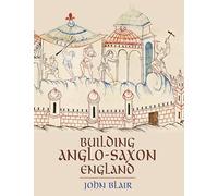 Building Anglo-Saxon England