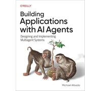 Building Applications with AI Agents : Designing and Implementing Multi-Agent Systems