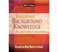 Building Background Knowledge for Academic Achievement: Research on What Works in Schools