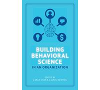 Building Behavioral Science in an Organization