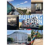 Building Berlin, Vol. 9: The latest architecture in and out of the capital