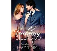 Building Billions - Part 2: Volume 2