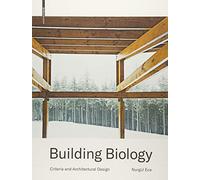 Building Biology: Criteria and Architectural Design