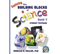 Building Blocks Book 7 Student Textbook (Building Blocks of Science)