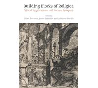 Building Blocks of Religion: Critical Applications and Future Prospects