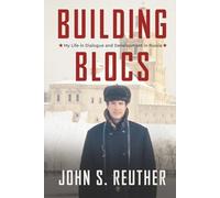 Building Blocs: My Life in Dialogue and Development in Russia