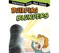 Building Blunders : Learning from Bad Ideas