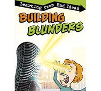 Building Blunders: Learning from Bad Ideas (Fantastic Fails)