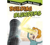 Building Blunders: Learning from Bad Ideas (Fantastic Fails)