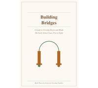 Building Bridges: A Guide to Growing Hearts and Minds - The Early School Years, Five to Eight: 3
