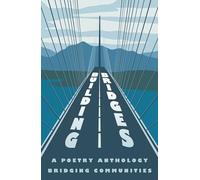 Building Bridges: A Poetry Anthology Bridging Communities