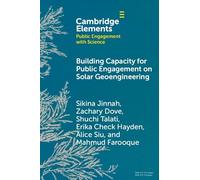Building Capacity for Public Engagement on Solar Geoengineering (Elements in Public Engagement with Science)