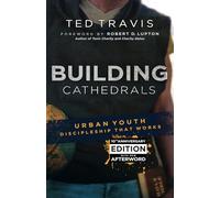 Building Cathedrals: Urban Discipleship That Works