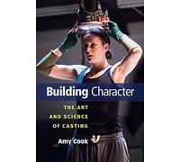 Building Character: The Art and Science of Casting