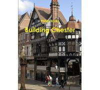 Building Chester