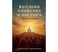 Building Churches in Our Youth: A Poetry Devotional: 13 (Wisdom Psalms)