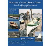 Building Classic Small Craft: Complete Plans and Instructions for 47 Boats (INTERNATIONAL MARINE-RMP)