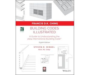 Building Codes Illustrated: A Guide to Understanding the 2024 International Building Code