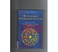 Building Common Faith: Daily Commentary on the Cycle of Readings in "Celebrating Common Prayer"