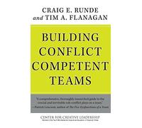 Building Conflict Competent Teams: 116 (J-B CCL (Center for Creative Leadership))