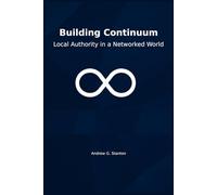 Building Continuum: Local Authority in a Networked World
