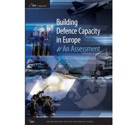 Building Defence Capacity in Europe : An Assessment