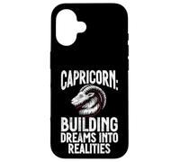 Building Dreams into Realities Capricorn Case for iPhone 16