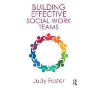 Building Effective Social Work Teams