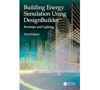 Building Energy Simulation Using DesignBuilder™: Envelope and Lighting